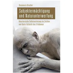 Subjektermächtigung und Naturunterwerfung, Fachbücher von Rosemarie Brucher