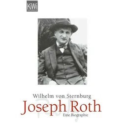 Joseph Roth, Biografien von Wilhelm von Sternburg