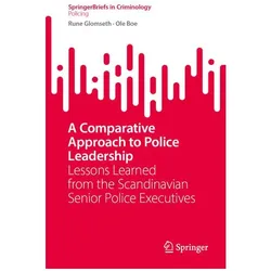 A Comparative Approach to Police Leadership, Fachbücher von Rune Glomseth, Ole Boe