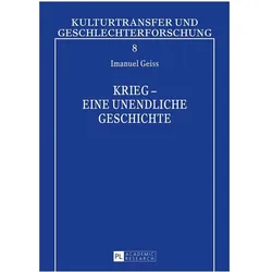 Krieg - eine unendliche Geschichte, Fachbücher von Dieter Geiss
