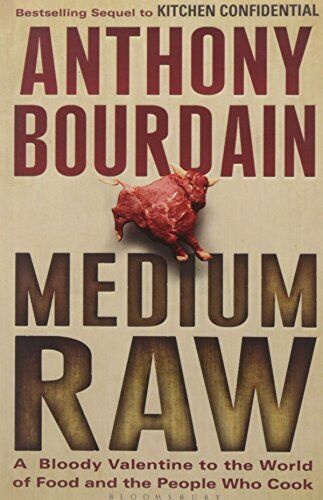 Anthony Bourdain - Medium Raw: A Bloody Valentine to the World of Food and the People Who Cook - Preis vom 13.10.2026 19:28:25 h