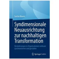 Syndimensionale Neuausrichtung zur nachhaltigen Transformation, Fachbücher von Sascha Maurer