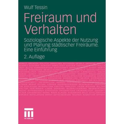 Freiraum und Verhalten, Taschenbuch von Wulf Tessin, VS Verlag für Sozialwissenschaften, 978-3-531-18328-2