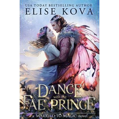 A Dance with the Fae Prince, Taschenbuch von Elise Kova, Orion Publishing Group