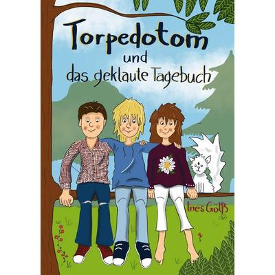 Torpedotom und das geklaute Tagebuch, Taschenbuch von Ines Gölss, BoD – Books on Demand, 978-3-7526-9155-9