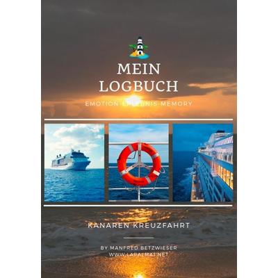 Kanaren Kreuzfahrt, Taschenbuch von Manfred Betzwieser, BoD – Books on Demand, 978-3-7481-9266-4
