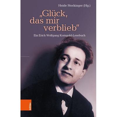 “Glück, das mir verblieb” -