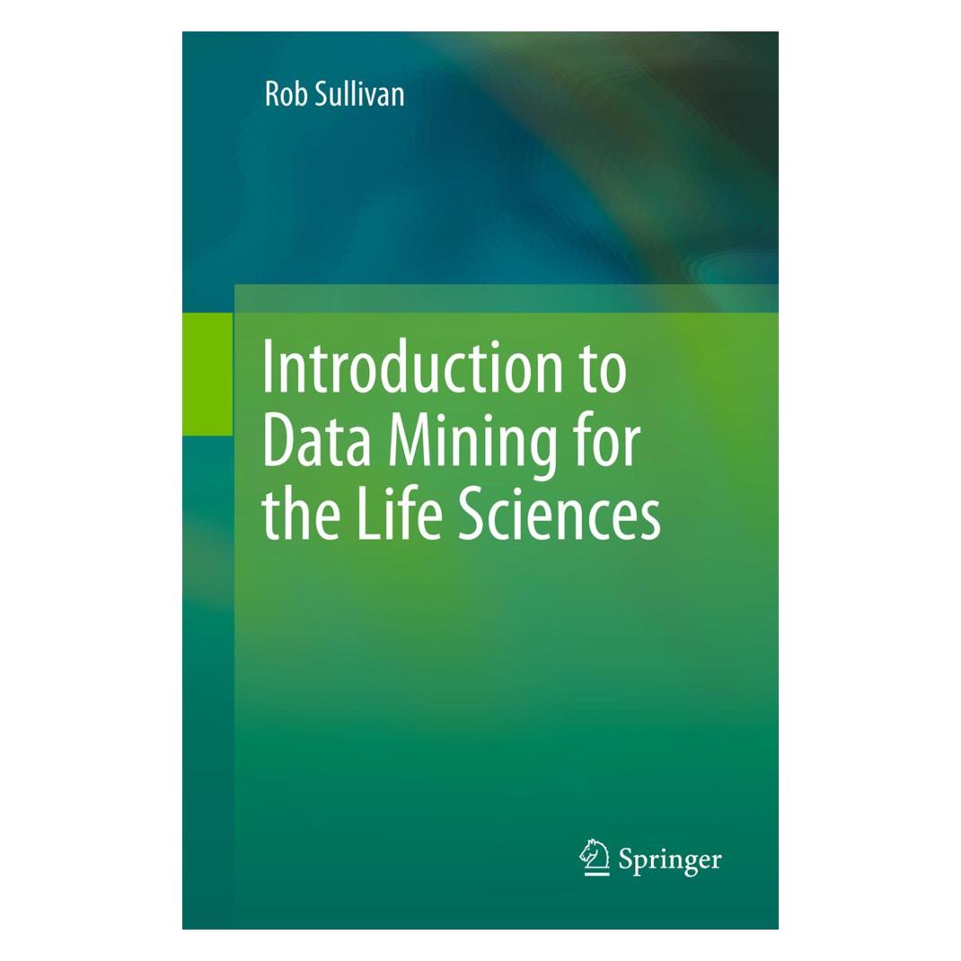 Springer Introduction to Data Mining for the Life Sciences (Englisch, Softcover, Rob Sullivan) (55549172)