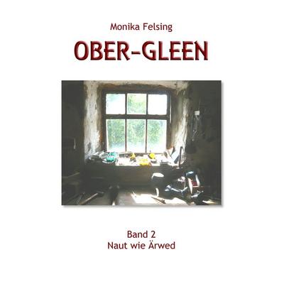 Ober-Gleen, Taschenbuch von Monika Felsing, BoD – Books on Demand, 978-3-7322-9934-8