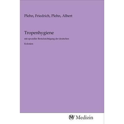 Tropenhygiene, Taschenbuch von , MV-Medizin, 978-3-96875-486-4