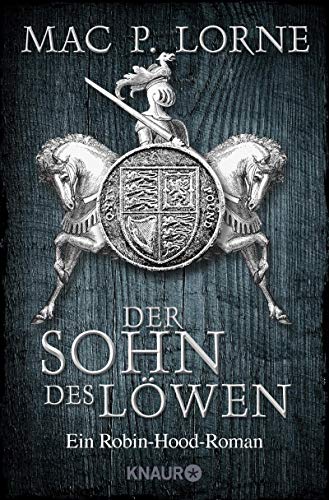 Lorne, Mac P. - Der Sohn des Löwen: Roman (Die Robin Hood-Reihe, Band 5) - Preis vom 17.10.2026 19:25:27 h