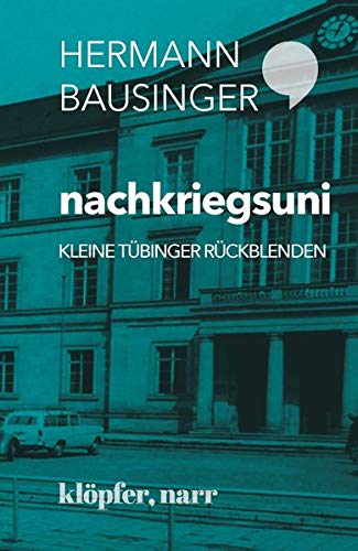 Hermann Bausinger - nachkriegsuni: Kleine Tübinger Rückblenden - Preis vom 01.10.2026 17:08:56 h