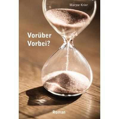 Vorüber - Vorbei?, Taschenbuch von Maryse Krier, Rediroma-Verlag, 978-3-9888529-7-7