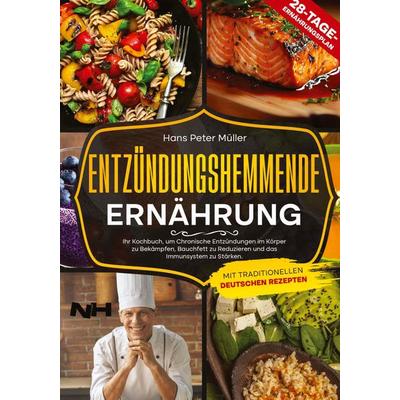 ENTZÜNDUNGSHEMMENDE ERNÄHRUNG, Gebundene Ausgabe von Hans Peter Müller, Tredition