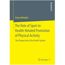 The Role of Sport in Health-Related Promotion of Physical Activity, Fachbücher von Enrico Michelini