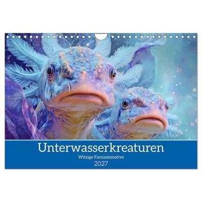 Unterwasserkreaturen - Witzige Fantasiemotive (Wandkalender 2027 DIN A4 quer), CALVENDO Monatskalender