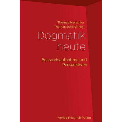 Dogmatik heute, Taschenbuch von , Pustet, F, 978-3-7917-2582-6