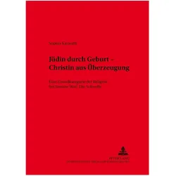 Jüdin durch Geburt - Christin aus Überzeugung, Fachbücher von Sophia Karwath