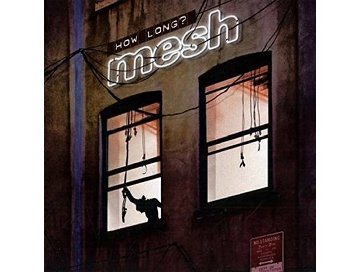 Mesh - How Long?
