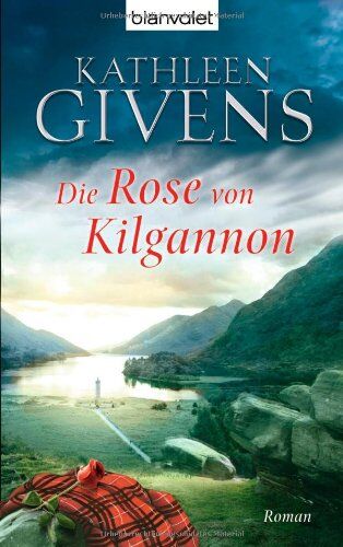 Kathleen Givens - Die Rose von Kilgannon: Roman - Preis vom 13.10.2026 19:28:25 h