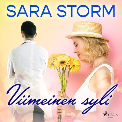 Viimeinen syli - Sara Storm, Audio, 9788728415856