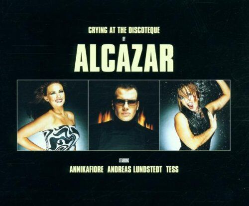 Alcazar - Crying at the Discoteque - Preis vom 11.10.2026 15:43:13 h
