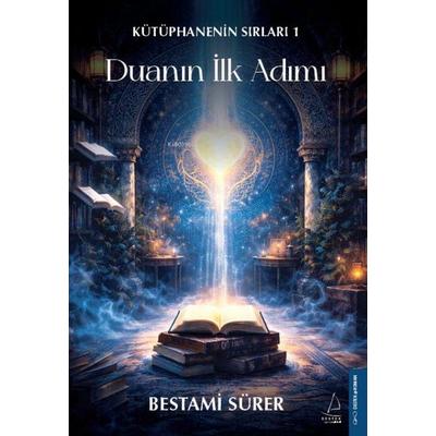 Duanin Ilk Adimi, Taschenbuch von Bestami Sürer, Destek Yayinlari