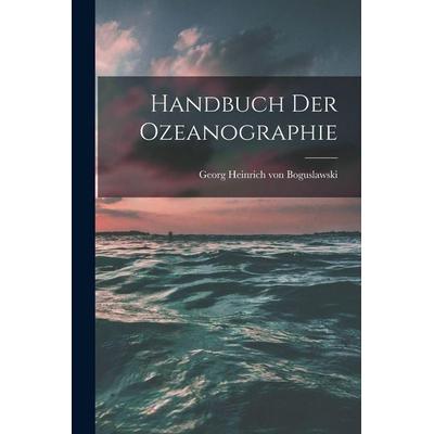 Handbuch der Ozeanographie, Taschenbuch von Georg Heinrich Boguslawski, Legare Street Press, 978-1-01-596197-5
