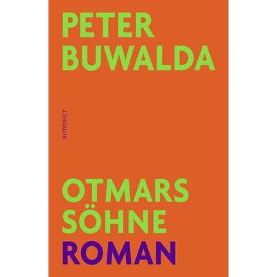Otmars Söhne, Gebundene Ausgabe von Peter Buwalda, Rowohlt