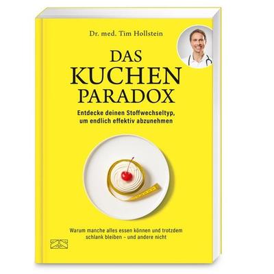 Das Kuchen-Paradox, Taschenbuch von Tim Hollstein, ZS - ein Verlag der Edel Verlagsgruppe, 978-3-96584-597-8