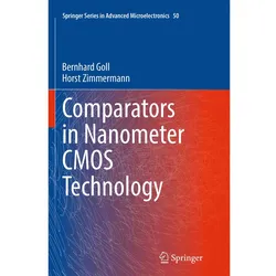 Comparators in Nanometer CMOS Technology, Fachbücher von Horst Zimmermann, Bernhard Goll
