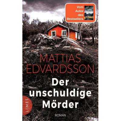 Der unschuldige Mörder, Taschenbuch von Mattias Edvardsson, Limes