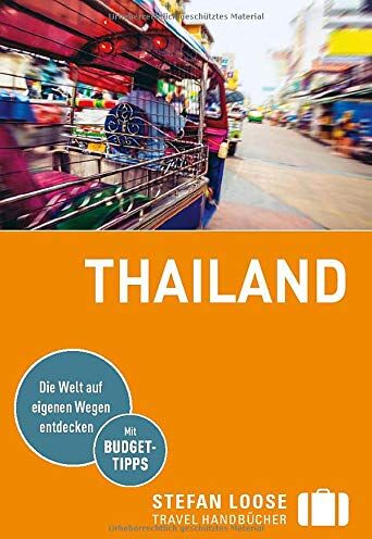 Mischa Loose - Stefan Loose Reiseführer Thailand: mit Reiseatlas (Stefan Loose Travel Handbücher) - Preis vom 09.10.2026 07:28:09 h