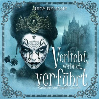 Verliebt, verhext, verführt - Juicy Delight, Audio, 4260434326718