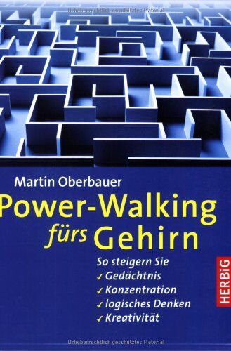 Martin Oberbauer - Power-Walking fürs Gehirn: So steigern Sie Gedächtnis, Konzentration, logisches Denken, Kreativität - Preis vom 14.10.2026 23:07:16 h