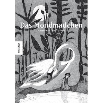 Das Mondmädchen, Gebundene Ausgabe von Mehrnousch Zaeri-Esfahani, Knesebeck, 978-3-86873-956-5