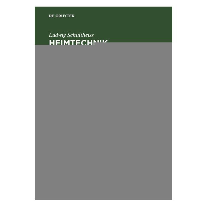 De Gruyter Schultheiss:Heimtechnik (Deutsch, Hardcover, Ludwig Schultheiss) (67826761)