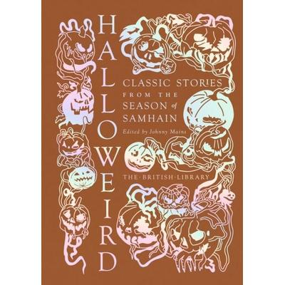 Halloweird, Gebundene Ausgabe von Johnny Mains, British Library, 978-0-7123-5502-5