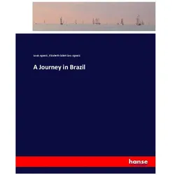 A Journey in Brazil, Ratgeber von Louis Agassiz, Elizabeth Cabot Cary Agassiz