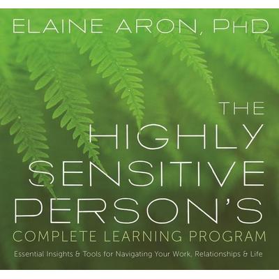 The Highly Sensitive Person's Complete Learning Program - Elaine Aron, CD, 9781683643463