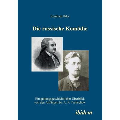 Ibler, R: Die russische Komödie. Ein gattungsgeschichtlicher, Taschenbuch von Reinhard Ibler, Ibidem