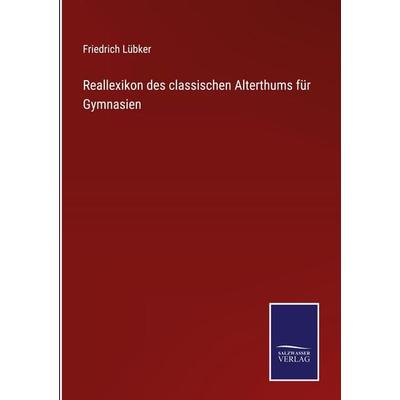 Reallexikon des classischen Alterthums für Gymnasien, Gebundene Ausgabe von , Bod, 978-3-7525-3883-0