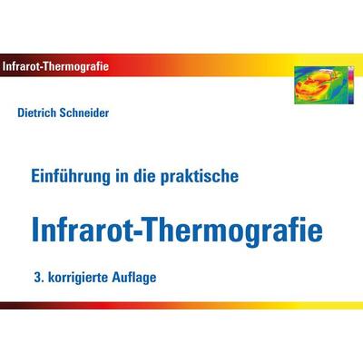 Einführung in die praktische Infrarot-Thermografie, Taschenbuch von Dietrich Schneider, Shaker, 978-3-8440-8521-1