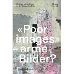 «Poor images» – arme Bilder?, Fachbücher von Helena Schmidt