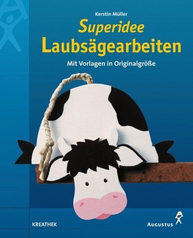 Kerstin Müller - Superidee Laubsägearbeiten. Mit Vorlagen in Originalgröße - Preis vom 11.10.2026 15:43:13 h