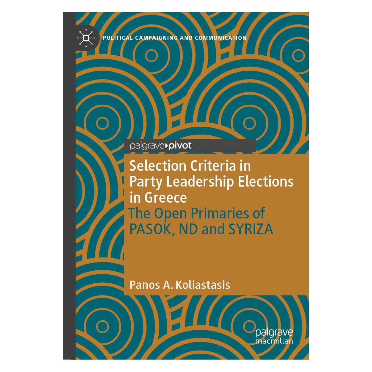Springer Selection Criteria in Party Leadership Elections in Greece: The Open Primaries of PASOK, ND and (Englisch, Hardcover, Panos A Koliastasis, Panos A. Koliastasis) (9783031748592)