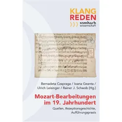 Mozart-Bearbeitungen im 19. Jahrhundert, Fachbücher von Ioana Geanta, Ulrich Leisinger, Bernadeta Czapraga, Rainer J. Schwob