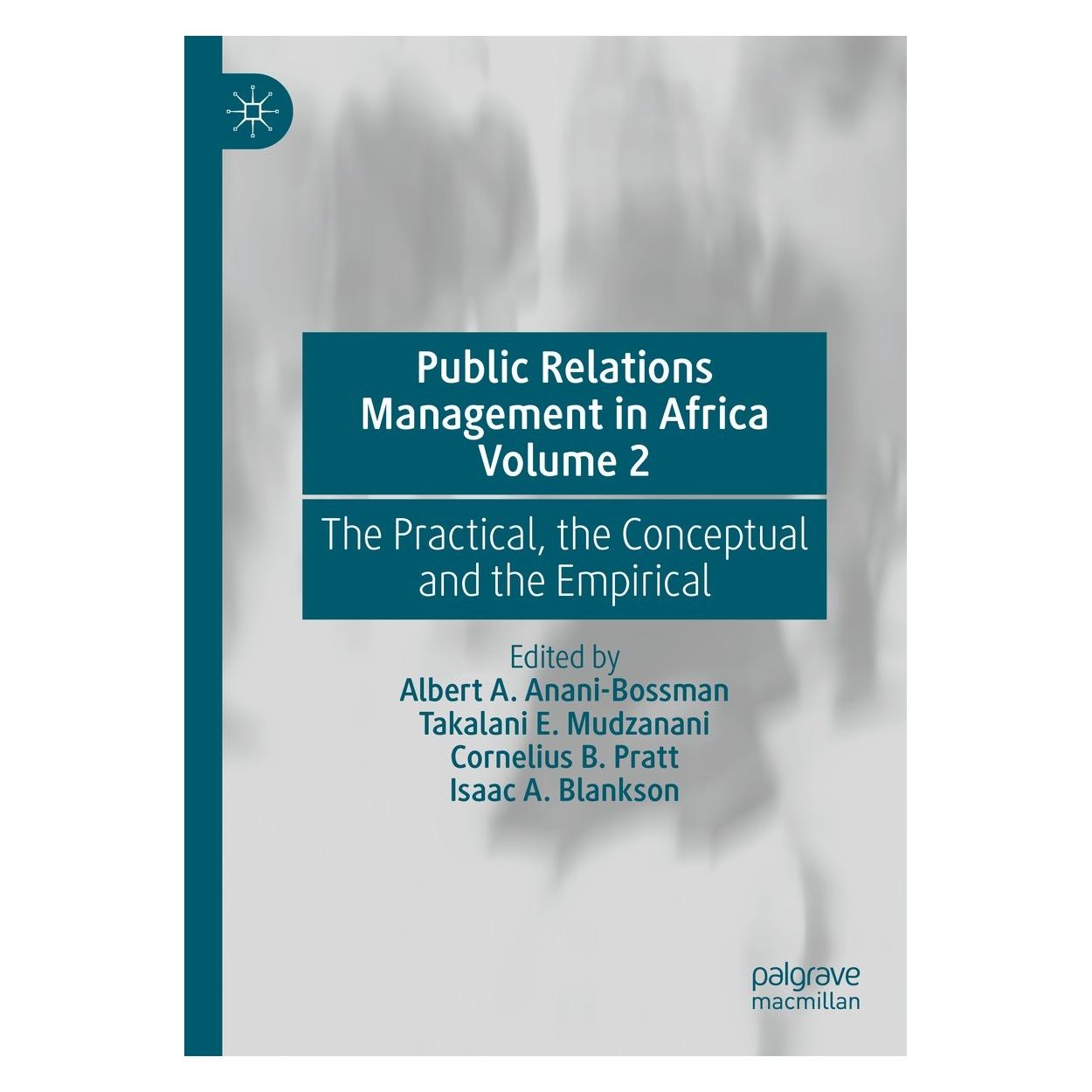 Springer Public Relations Management in Africa Volume 2 (Englisch, Hardcover, Albert A. Anani-Bossman, Cornelius B. Pratt, Isaac A. Blankson, Takalani E. Mudzanani) (9783031327506)