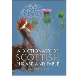 A Dictionary of Scottish Phrase and Fable, Sachbücher von Ian Crofton