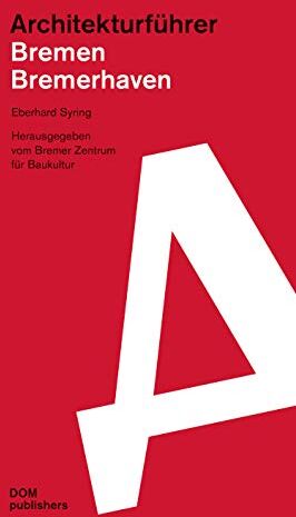 Eberhard Syring - Architekturführer Bremen/Bremerhaven - Preis vom 19.10.2026 19:33:35 h